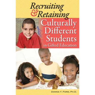 Recruiting & Retaining Culturally Different Students in Gifted Education