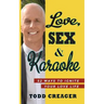 Love, Sex and Karaoke: 52 Ways to Ignite Your Love Life