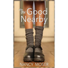 The Good Nearby