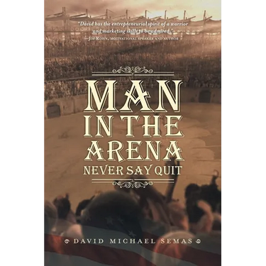 Man In The Arena: Never Say Quit