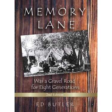 Memory Lane Was A Gravel Road For Eight Generations: 2nd Edition