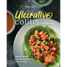 The Ultimate Ulcerative Colitis Cookbook: Great Recipes for an Ulcerative Colitis Diet