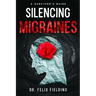 Silencing Migraines: A Survivor's Guide