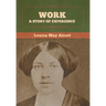 Work: A Story of Experience
