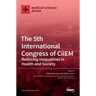 The 5th International Congress of CiiEM -Reducing inequalities in Health and Society