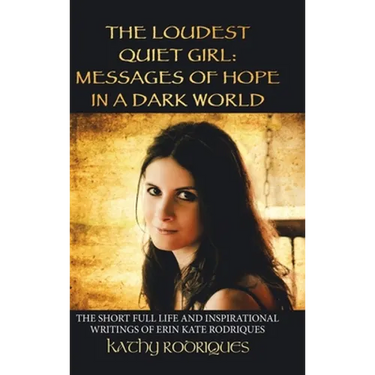 The Loudest Quiet Girl: Messages of Hope in a Dark World (Black & White Edition)
