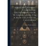 A Masonic Manual Comprising Decisions of the M. W. Grand Lodge, F. & A. M. of the State of California