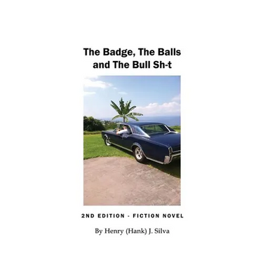 The Badge, The Balls and The Bull Sh-t