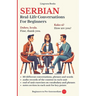 Serbian: Real-Life Conversations for Beginners