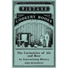 The Curiosities of Ale and Beer - An Entertaining History