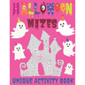 Halloween Mazes Unique Activity Book: Activity Puzzles For Older Kids, Teens and All Adult Mazes Lovers. Not-so-scary Halloween Amusement