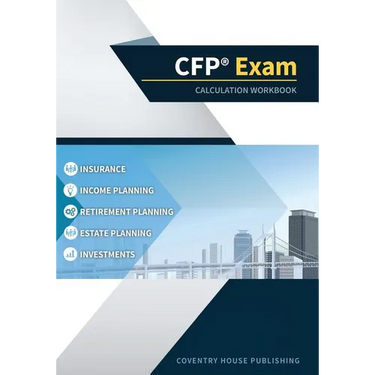 CFP Exam Calculation Workbook: 400+ Calculations to Prepare for the CFP Exam (2019 Edition)