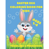 Easter Egg Coloring Book For Kids Age1-4: Toddlers & Preschool
