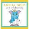 Amelia Gold and the Very Hard Marshmallow