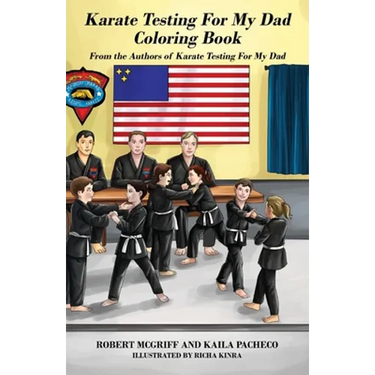 Karate Testing For My Dad Coloring Book: From the Authors of Karate Testing For My Dad