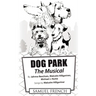 Dog Park: The Musical