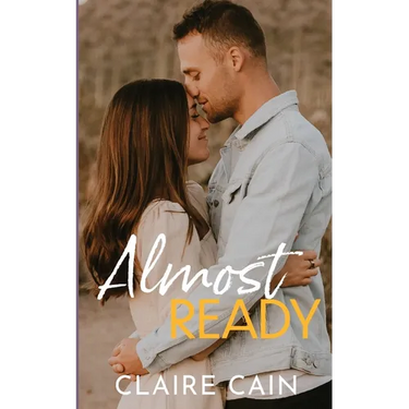 Almost Ready: A Small Town Romance