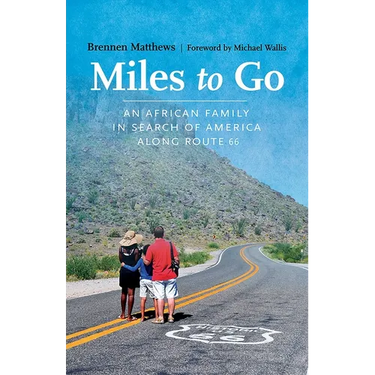 Miles to Go: An African Family in Search of America Along Route 66