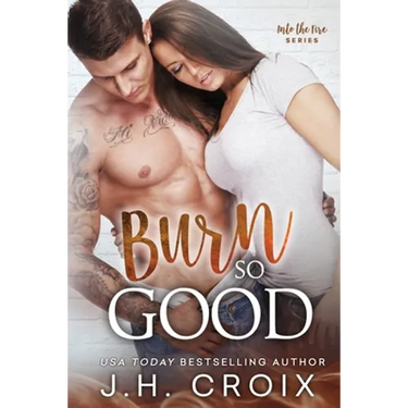 Burn So Good