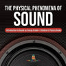 The Physical Phenomena of Sound Introduction to Sound as Energy Grade 4 Children's Physics Books