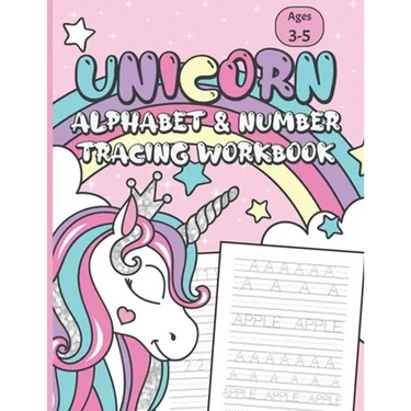 Unicorn Alphabet & Number Tracing Workbook: Letter Tracing and Handwriting Practice Book for Kids Ages 3-5 (Toddlers, Preschoolers, Pre K and Kinderga
