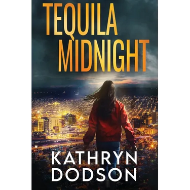 Tequila Midnight: A Jessica Watts Southwest Suspense Novel