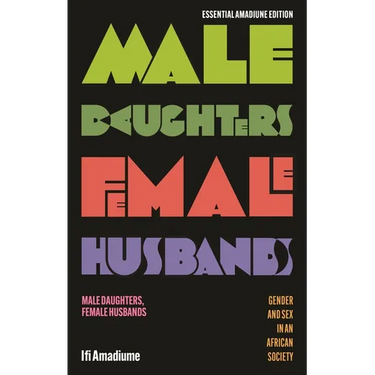 Male Daughters, Female Husbands: Gender and Sex in an African Society