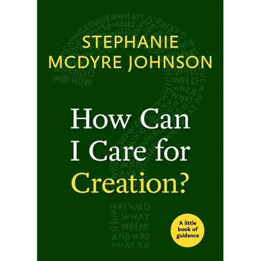How Can I Care for Creation?