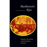 Beethoven's Kiss: Pianism, Perversion, and the Mastery of Desire