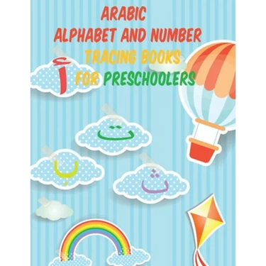 Arabic Alphabet NUMBER TRACING for kids book: Great Gift For Bilingual Parents Arabic Language Alphabet Book For Babies, Toddlers & Kids Ages 3-8