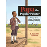 Papa The Popular Printer