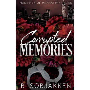 Corrupted Memories: A Second Chance Mafia Romance