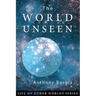 The World Unseen