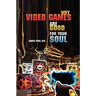 Why Video Games Are Good for Your Soul: Pleasure and Learning