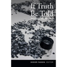 If Truth Be Told: The Politics of Public Ethnography