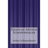 Essays of Arthur Schopenhauer