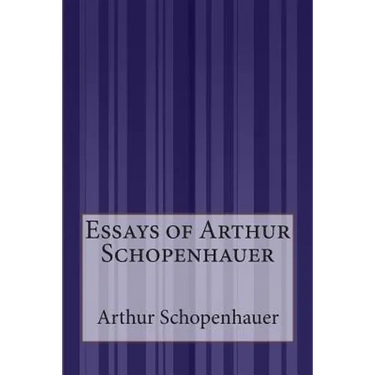 Essays of Arthur Schopenhauer