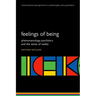 Feelings of Being: Phenomenology, Psychiatry and the Sense of Reality