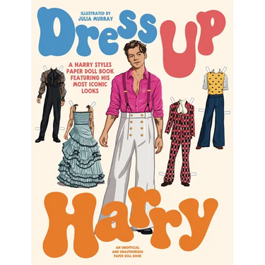 Dress Up Harry: A Harry Styles Paper Doll Book Featuring His Most Iconic Looks