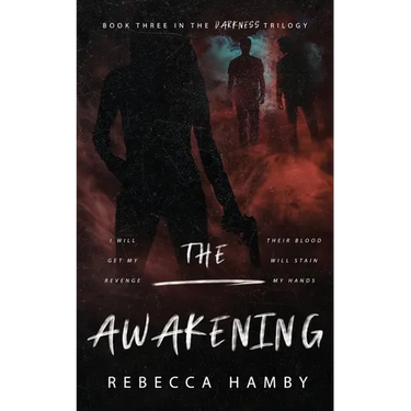 The Awakening Book Three in The Darkness Trilogy