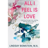 All I Feel is Love