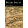 Frontier Country: The Politics of War in Early Pennsylvania