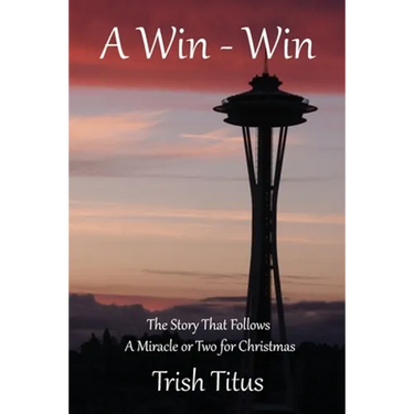 A Win - Win: The Story That Follows A Miracle or Two for Christmas