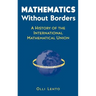Mathematics Without Borders: A History of the International Mathematical Union