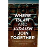 Where Islam and Judaism Join Together: A Perspective on Reconciliation