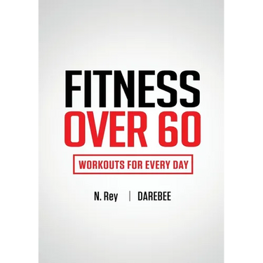 Fitness Over 60: Workouts For Every Day