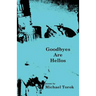 Goodbyes Are Hellos