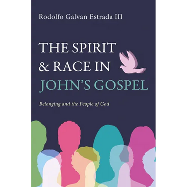 The Spirit and Race in John's Gospel: Belonging and the People of God