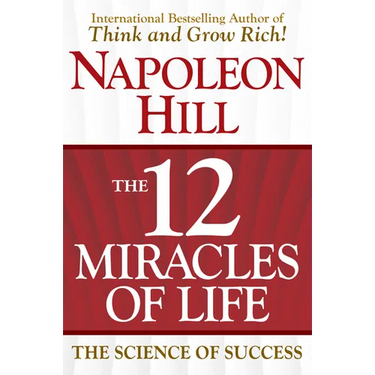The 12 Miracles of Life: The Science of Success