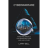 Cyberwarfare: Targeting America, Our Infrastructure and Our Future